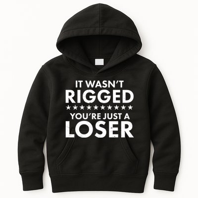 It Wasn't Rigged You're Just A Loser Kids Hoodie