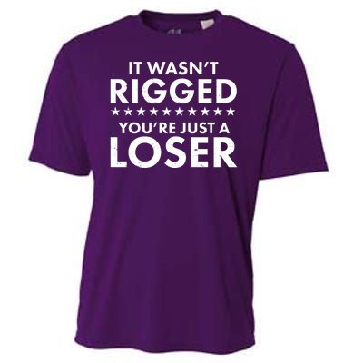 It Wasn't Rigged You're Just A Loser Cooling Performance Crew T-Shirt