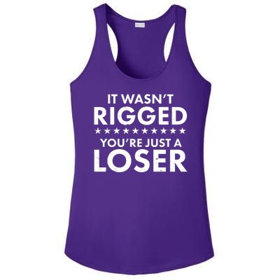 It Wasn't Rigged You're Just A Loser Ladies PosiCharge Competitor Racerback Tank