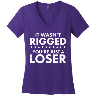It Wasn't Rigged You're Just A Loser Women's V-Neck T-Shirt