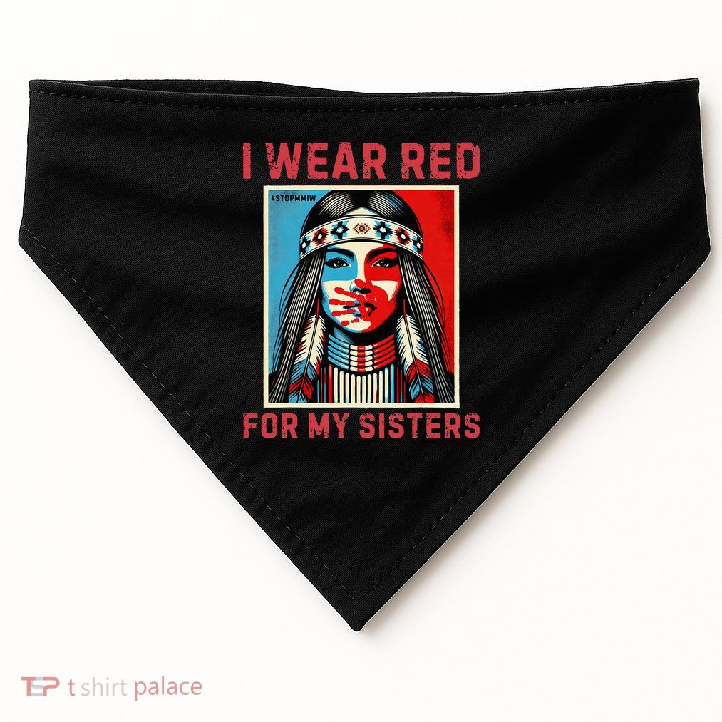 I Wear Red For My Sister Native American Stop Mmiw USA-Made Doggie Bandana
