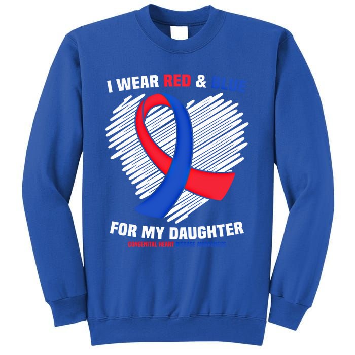 I Wear Red And Blue For My Daughter Chd Awareness Gift Sweatshirt