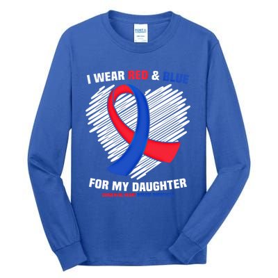 I Wear Red And Blue For My Daughter Chd Awareness Gift Tall Long Sleeve T-Shirt