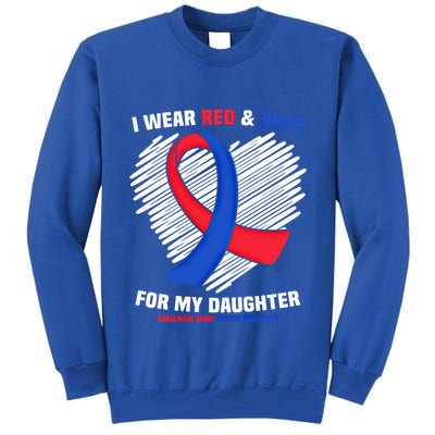 I Wear Red And Blue For My Daughter Chd Awareness Gift Tall Sweatshirt