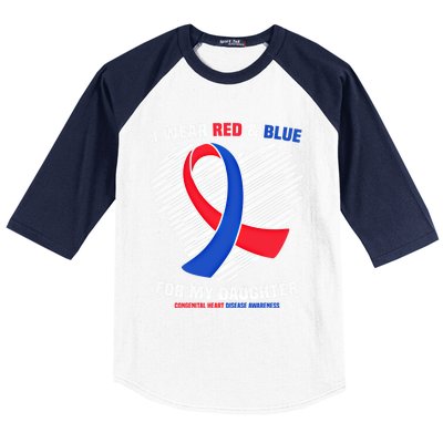 I Wear Red And Blue For My Daughter Chd Awareness Gift Baseball Sleeve Shirt