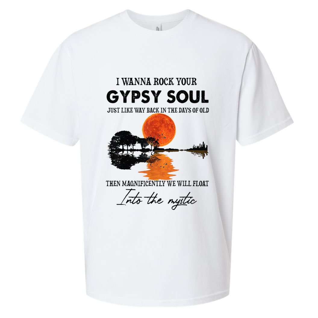 I Wanna Rock Your Gypsy Soul Sueded Cloud Jersey T-Shirt