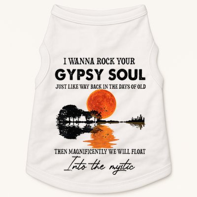 I Wanna Rock Your Gypsy Soul Doggie Tank
