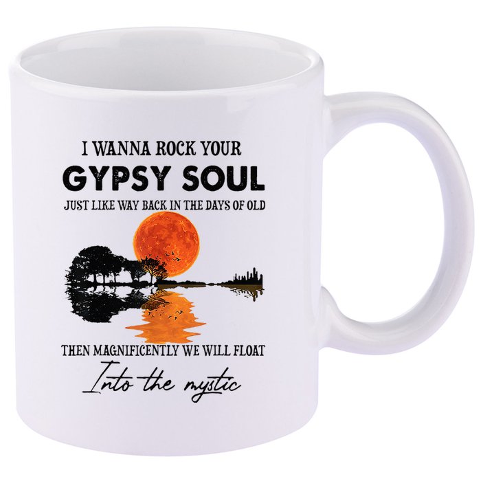 I Wanna Rock Your Gypsy Soul 11oz C Handle Ceramic Mug