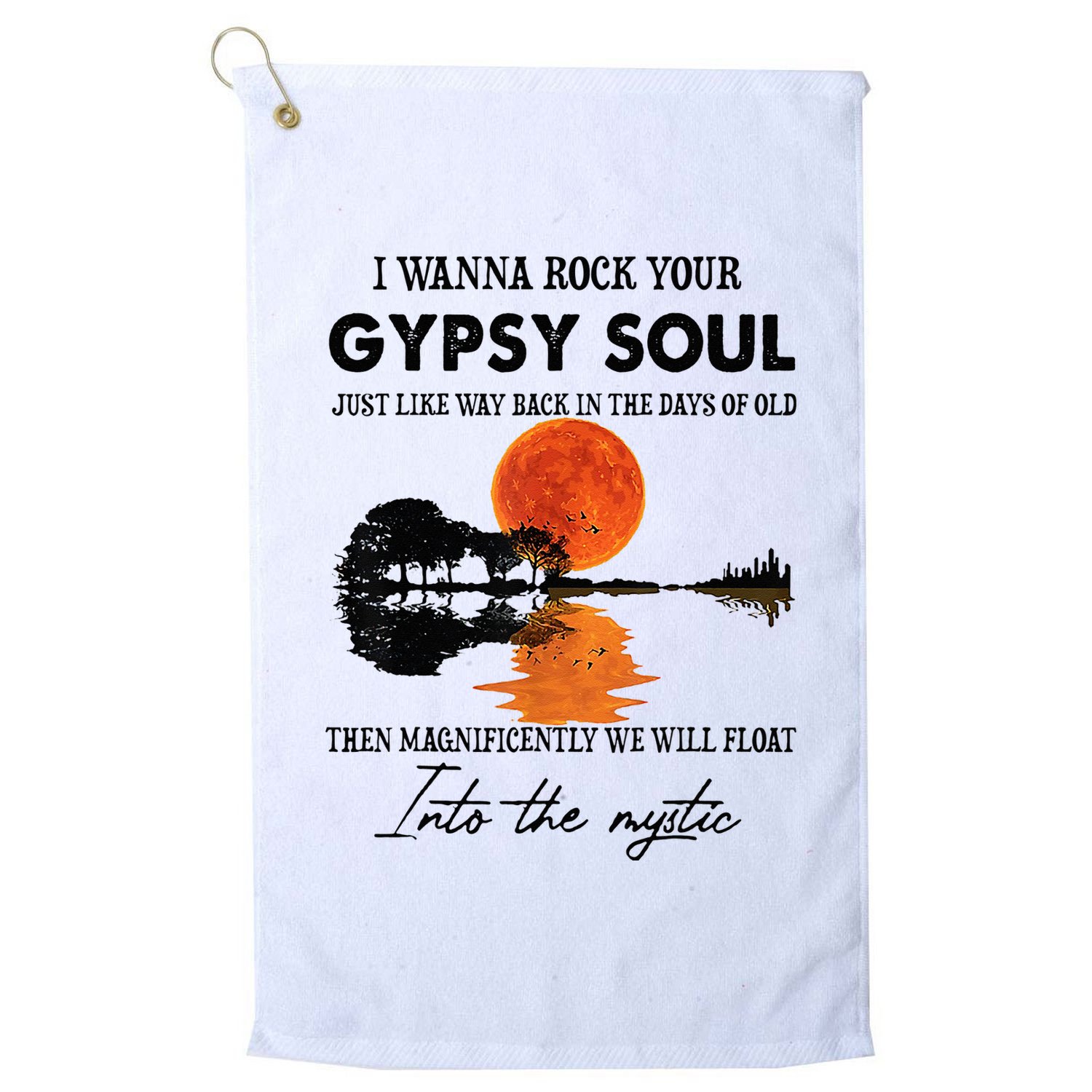 I Wanna Rock Your Gypsy Soul Golf Towel