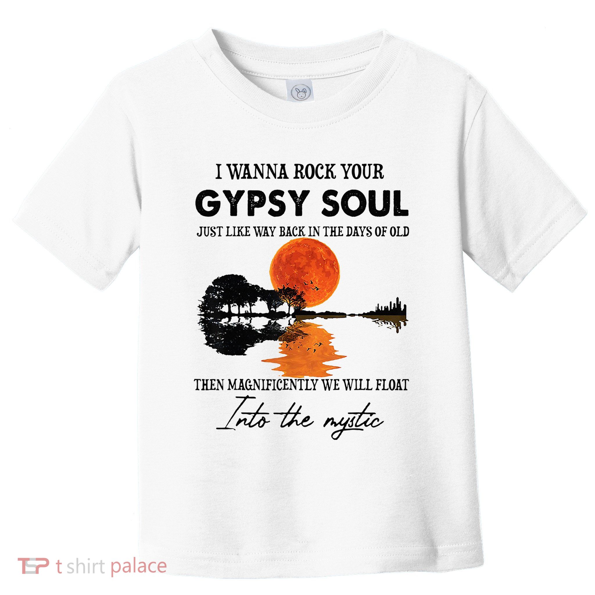 I Wanna Rock Your Gypsy Soul Toddler T-Shirt