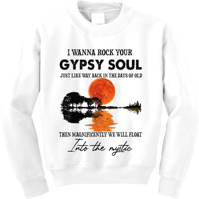 I Wanna Rock Your Gypsy Soul Kids Sweatshirt
