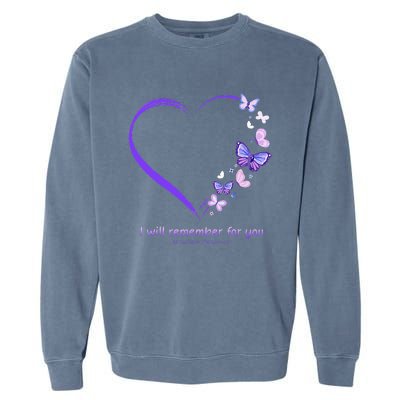 I Will Remember For You Butterfly Alzheimers Awareness Garment-Dyed Sweatshirt