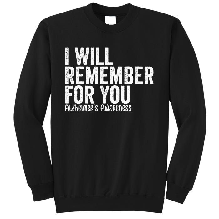 I Will Remember For You Dementia Alzheimers Awareness Sweatshirt