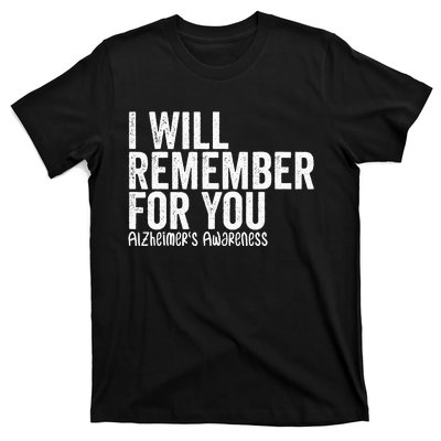 I Will Remember For You Dementia Alzheimers Awareness T-Shirt