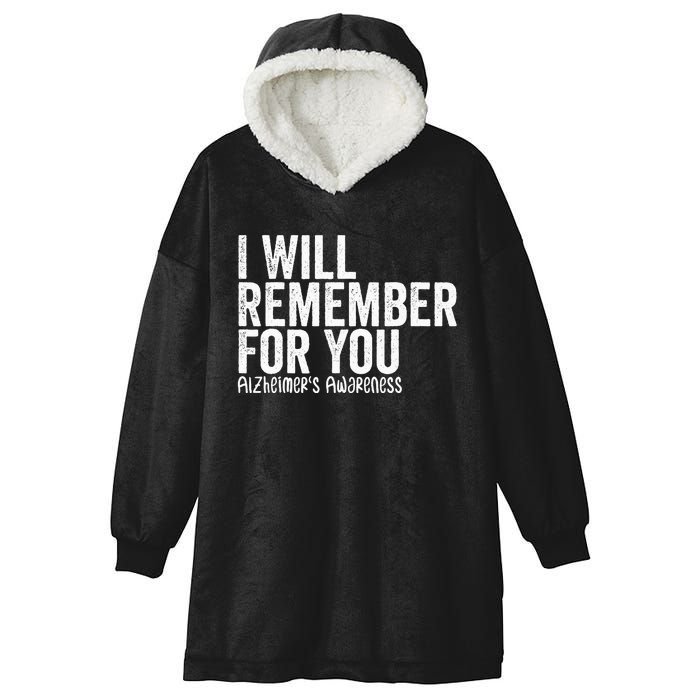 I Will Remember For You Dementia Alzheimers Awareness Hooded Wearable Blanket