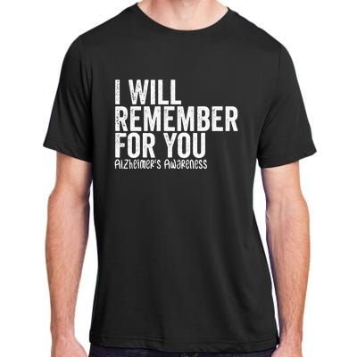 I Will Remember For You Dementia Alzheimers Awareness Adult ChromaSoft Performance T-Shirt