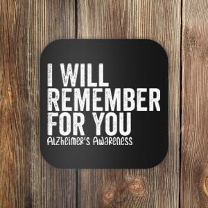 I Will Remember For You Dementia Alzheimers Awareness Coaster