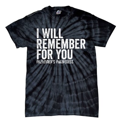 I Will Remember For You Dementia Alzheimers Awareness Tie-Dye T-Shirt