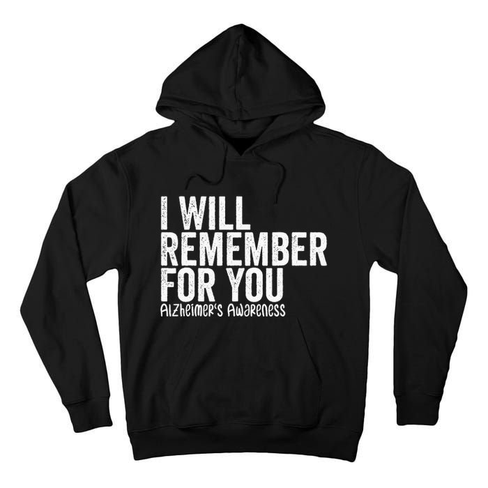 I Will Remember For You Dementia Alzheimers Awareness Tall Hoodie