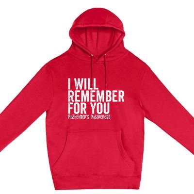 I Will Remember For You Dementia Alzheimers Awareness Premium Pullover Hoodie