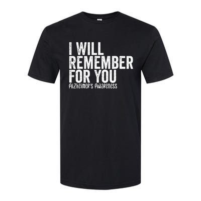 I Will Remember For You Dementia Alzheimers Awareness Softstyle CVC T-Shirt