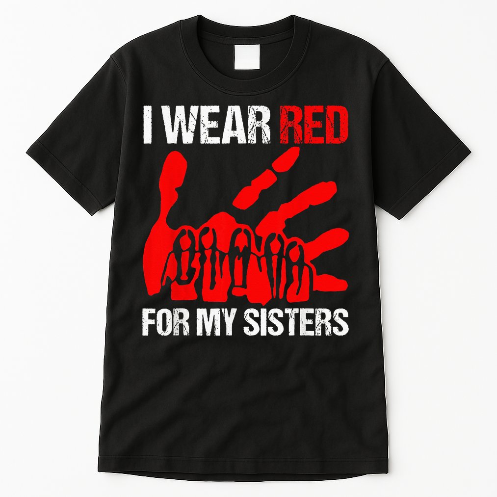 I Wear Red For MySister Native American Stop MMIW Red Hand Tall T-Shirt