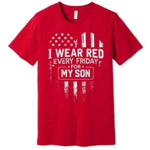 I Wear Red Every Friday For My Son Mom Dad Premium T-Shirt