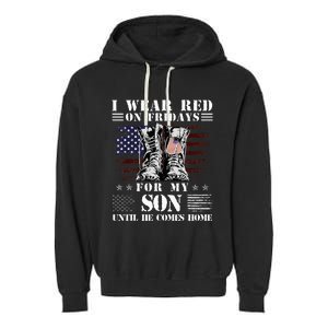 I Wear Red On Fridays For My SON Until He Comes Home Garment-Dyed Fleece Hoodie