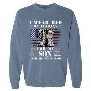 I Wear Red On Fridays For My SON Until He Comes Home Garment-Dyed Sweatshirt