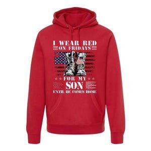 I Wear Red On Fridays For My SON Until He Comes Home Premium Hoodie