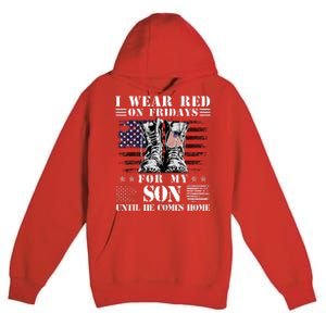 I Wear Red On Fridays For My SON Until He Comes Home Premium Pullover Hoodie