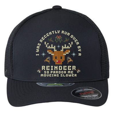 I Was Recently Run Over By A Reindeer Merry Christmas Xmas Flexfit Unipanel Trucker Cap