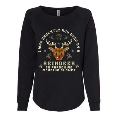 I Was Recently Run Over By A Reindeer Merry Christmas Xmas Womens California Wash Sweatshirt