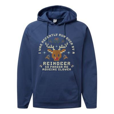 I Was Recently Run Over By A Reindeer Merry Christmas Xmas Performance Fleece Hoodie