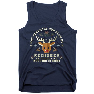 I Was Recently Run Over By A Reindeer Merry Christmas Xmas Tank Top