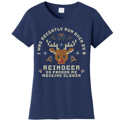 I Was Recently Run Over By A Reindeer Merry Christmas Xmas Women's T-Shirt