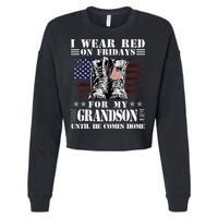 I Wear Red On Fridays For My GRANDSON Until He Comes Home Cropped Pullover Crew