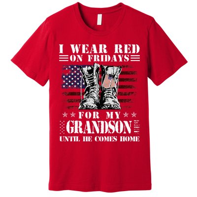 I Wear Red On Fridays For My GRANDSON Until He Comes Home Premium T-Shirt