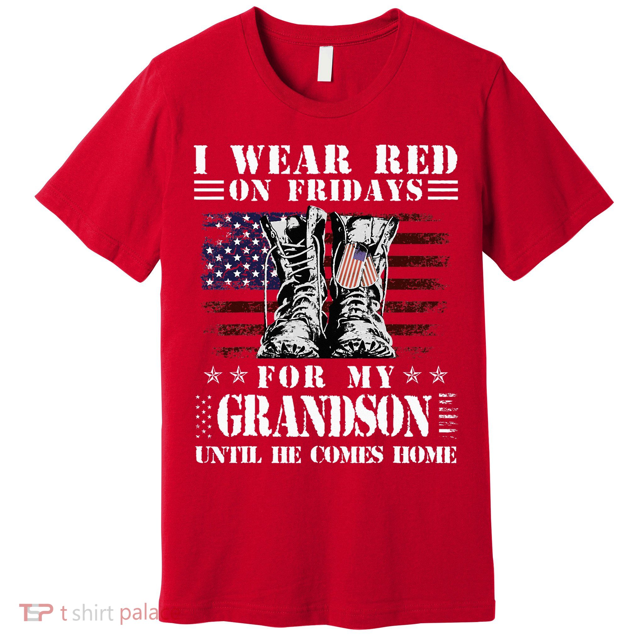 I Wear Red On Fridays For My GRANDSON Until He Comes Home Premium T-Shirt