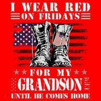 I Wear Red On Fridays For My GRANDSON Until He Comes Home Premium T-Shirt