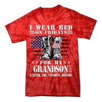 I Wear Red On Fridays For My GRANDSON Until He Comes Home Tie-Dye T-Shirt