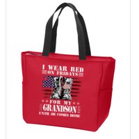 I Wear Red On Fridays For My GRANDSON Until He Comes Home Zip Tote Bag