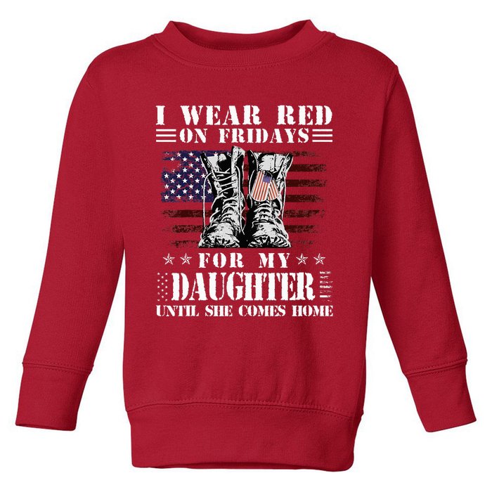 I Wear Red On Fridays For My Daughter Until She Comes Home Toddler Sweatshirt