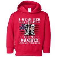 I Wear Red On Fridays For My Daughter Until She Comes Home Toddler Hoodie