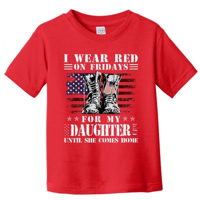 I Wear Red On Fridays For My Daughter Until She Comes Home Toddler T-Shirt