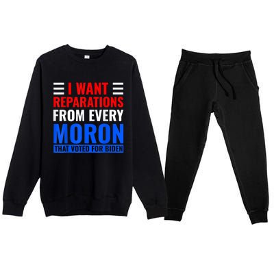 I Want Reparations From Every Moron That Voted For Biden Premium Crewneck Sweatsuit Set