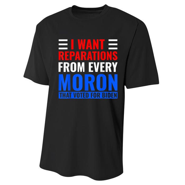 I Want Reparations From Every Moron That Voted For Biden Performance Sprint T-Shirt