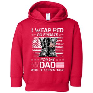 I wear red on friday for my dad combat boots veteran day Toddler Hoodie