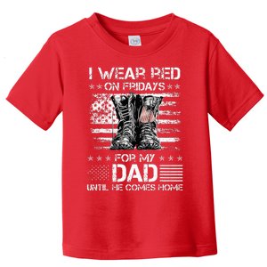 I wear red on friday for my dad combat boots veteran day Toddler T-Shirt