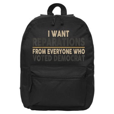 I Want Reparations From Everyone Who Voted Democrat 16 in Basic Backpack